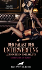 Conny Stiegler, Panther Blue, blue panther books - Der Palast der Unterwerfung - Aus dem Leben einer Sklavin | Erotischer SM-Roman