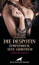 Corinne du Pr&eacute;, Panther Blue, blue panther books - Die Despotin - sympathisch, sexy, sadistisch | Erotischer SM-Roman