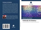 Michele Souza Bastos - Fehlende Architektur