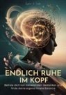 Sophie A Carter, Sophie A. Carter - Endlich Ruhe im Kopf
