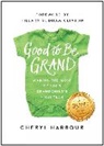 Cheryl Harbour, Cheryl Harbour, Harbour Cheryl - Good to Be Grand