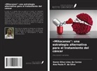 Karen Silva Lima do Carmo, Ana Paula P. da Silva - 'Mitocanos": una estrategia alternativa para el tratamiento del cáncer