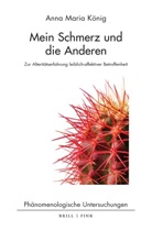 Anna Maria König - Mein Schmerz und die Anderen