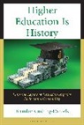 Brendan Cushing-Daniels - Higher Education Is History