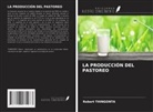 Robert THINGONTA - LA PRODUCCIÓN DEL PASTOREO