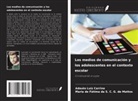 Maria de Fátima da S. C. G. de Mattos, Adauto Luiz Carrino - Los medios de comunicación y los adolescentes en el contexto escolar