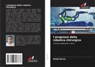 Ranjit Barua - I progressi della robotica chirurgica