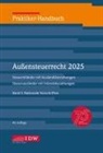 Institut der Wirtschaftsprüfer in Deutsch, Sandra Fischer, Institut der Wirtschaftsprüfer in Deutschland e. V. - Praktiker-Handbuch Außensteuerrecht 2025, 2 Bde., 49. Auflage