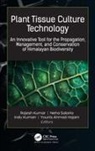 Younis Ahmad Hajam, Rajesh Kumar, Indu Kumari, Neha Salaria - Plant Tissue Culture Technology