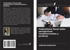 Sweksha Bhadauria - Federalismo fiscal indio: perspectivas constitucionales y jurídicas