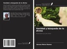 Gerson Meira Ramos - Vanidad y búsqueda de lo divino