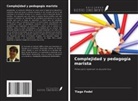Tiago Fedel - Complejidad y pedagogía marista