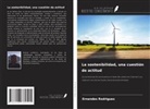 Ernandes Rodrigues - La sostenibilidad, una cuestión de actitud