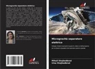 Irina Shojhedbrod, Mihail Shojhedbrod - Microgravità separatore elettrico