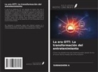 Subhasheni A - La era OTT: La transformación del entretenimiento