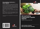Jose Gerardo Ramos González, Aline Arellano Vázquez - Dal marketing tradizionale a quello digitale