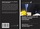 Chidubem Azie-Ekwunife, Nonso Ewurum, Ikechukwu Ozigbo - Gestión de proyectos con múltiples partes interesadas