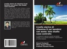 Nihar Ranjan Mishra, Prakash Chandra Panda, Bineet Panigrahi - Livello sierico di vitamina D nei bambini con asma: Uno studio caso-controllo