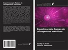 Sandip V. Bhatt, Milind P. Deshpande - Espectroscopia Raman de calcogenuros metálicos