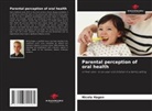 Nicola Hagen - Parental perception of oral health