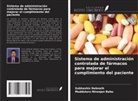 Mudduluru Niranjan Babu, Subhashis Debnath - Sistema de administración controlada de fármacos para mejorar el cumplimiento del paciente