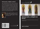 João Luis Binde - Patriarcado y religión en Brasil