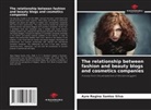 Ayre Regina Santos Silva - The relationship between fashion and beauty blogs and cosmetics companies