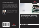 Alcimar Marques - Organizational Diagnosis: Vulcanização Tarumã Ltda