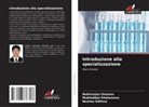 Mukhabbat Khatamova, Nozima Odilova, Bekhruzjon Omanov - Introduzione alla specializzazione