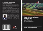Philippe NYAMIHANA SAKARIBU - Il pluralismo religioso nelle società globalizzate