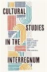 Robert F Carley, Anne Donlon, Beenash Jafri, Stefanie A Jones, Laura J Kwak, Eero Laine... - Cultural Studies in the Interregnum