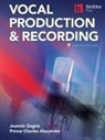 Prince Charles Alexander, Jeannie Gagne - Berklee Vocal Production & Recording Book with Online Audio by Jeannie Gagne and Prince Charles Alexander