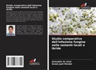 Salauddin AL Azad, Kanak Jyoti Mondal - Studio comparativo dell'infezione fungina nelle sementi locali e ibride