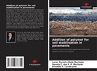 Erinaldo H. Cavalcante, Lucas Ferreira Melo Machado, Renata C. Dos S. P. Machado - Addition of polymer for soil stabilisation in pavements