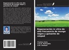 A. K. M. Mohiuddin, Pratima Saha, A. M. Shohael - Regeneración in vitro de alta frecuencia de mungo negro y guisante de césped