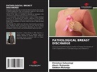 Christian Golomingi, Gédéon Mulungu, Alexis Mutombo - PATHOLOGICAL BREAST DISCHARGE