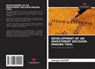 Georges Hathry - DEVELOPMENT OF AN INVESTMENT DECISION-MAKING TOOL