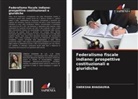 Sweksha Bhadauria - Federalismo fiscale indiano: prospettive costituzionali e giuridiche