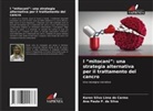 Karen Silva Lima do Carmo, Ana Paula P. da Silva - I "mitocani": una strategia alternativa per il trattamento del cancro