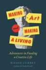 Mason Currey - Making Art and Making a Living