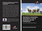 Okellowange Ogweng Joseph - Assistenza alimentare umanitaria e reti di sicurezza sociale tradizionali