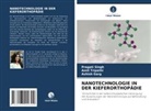 Ashish Garg, Pragati Singh, Amit Tripathi - NANOTECHNOLOGIE IN DER KIEFERORTHOPÄDIE
