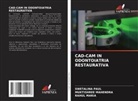 MUKTISHREE MAHENDRA, RAHUL MARIA, SWETALINA PAUL - CAD-CAM IN ODONTOIATRIA RESTAURATIVA