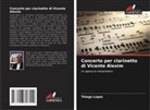 Thiago Lopes - Concerto per clarinetto di Vicente Alexim