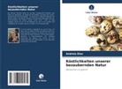 Andreia Dias - Köstlichkeiten unserer bezaubernden Natur