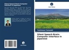 Toshimasa Yamazaki - Silent Speech Brain-Computer Interface in Japanese