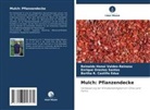 Bertha R. Castillo Edua, Enrique Ore Santos, Enrique Orestes Santos, Reinaldo Hanoi Valdes-Reinoso - Mulch: Pflanzendecke
