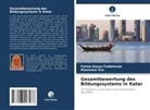 Fatma Kayan Fadlelmula, Muammer Koc - Gesamtbewertung des Bildungssystems in Katar