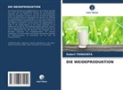 Robert THINGONTA - DIE WEIDEPRODUKTION