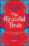 Brian Halligan, Halligan Brian, David Meerman Scott, David Meerman Halligan Scott, Scott David Meerman - Marketing Lessons From the Grateful Dead